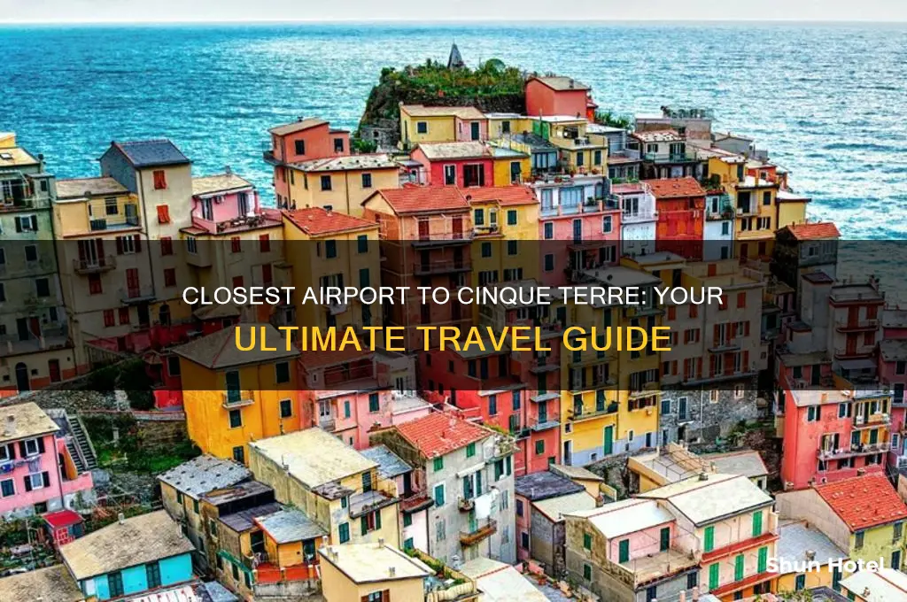 what is the closest airport to cinque terre