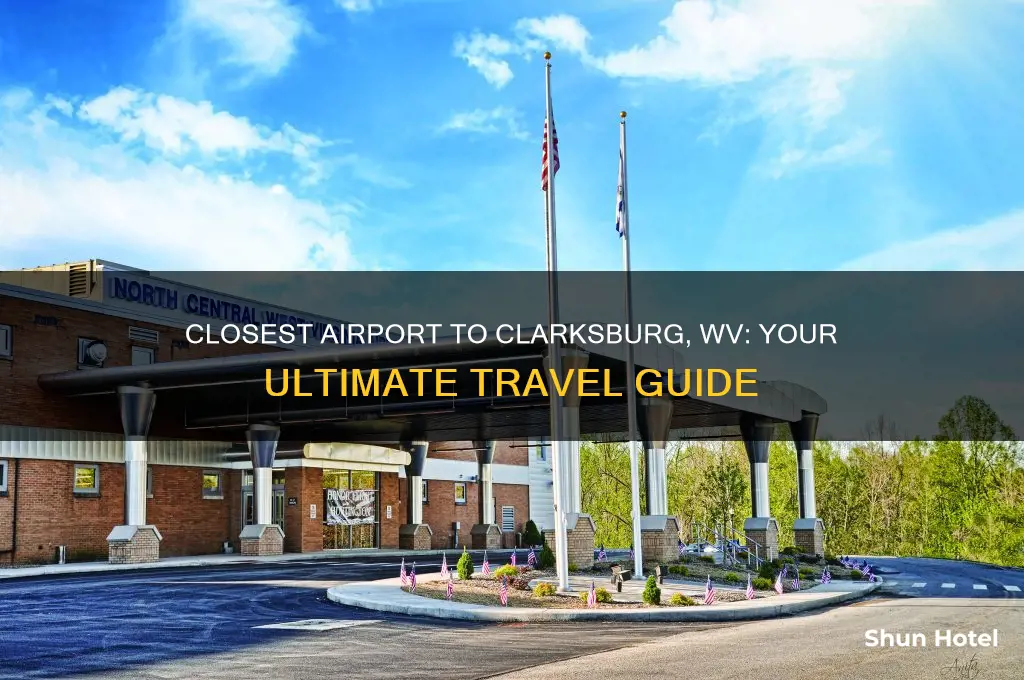 what is the closest airport to clarksburg wv