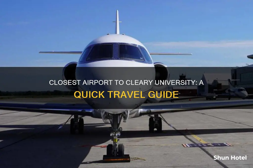 what is the closest airport to cleary university
