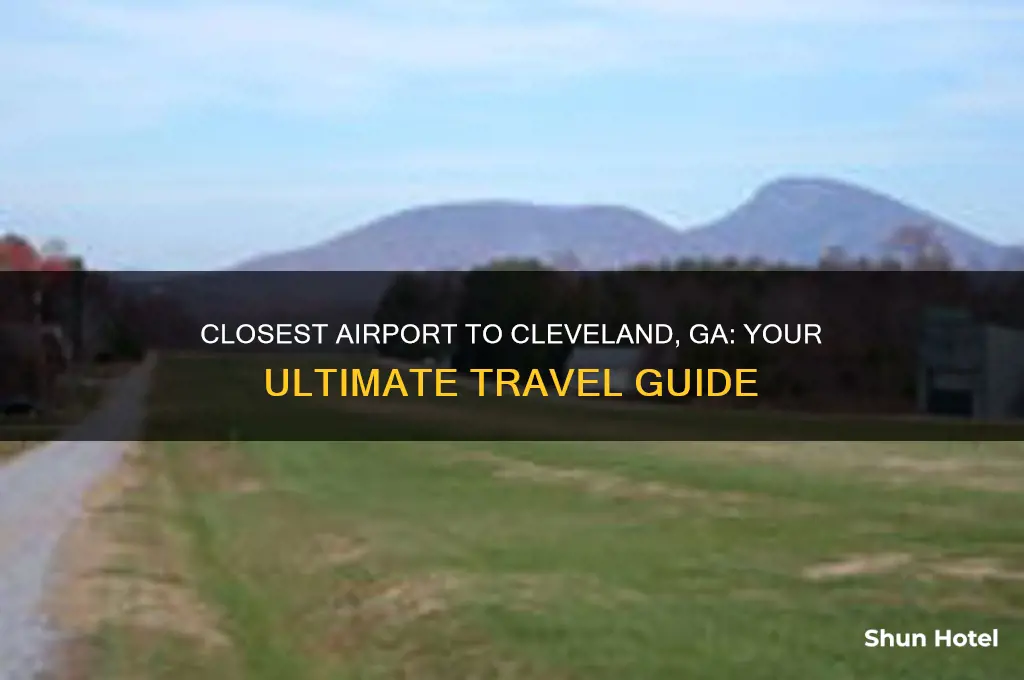 what is the closest airport to cleveland ga