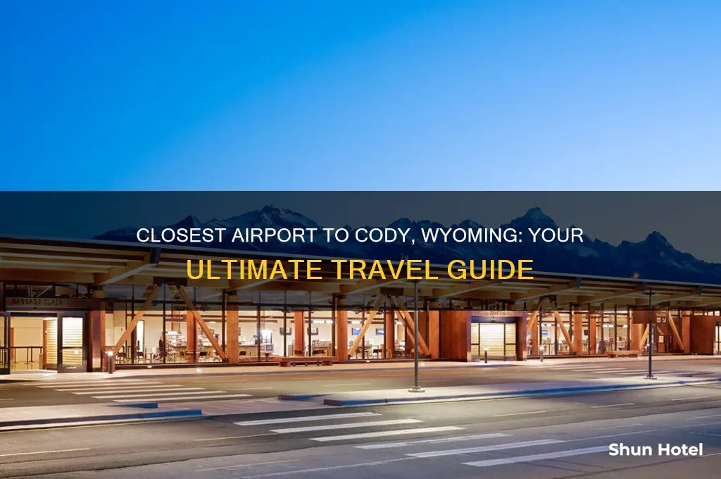 what is the closest airport to cody wyoming