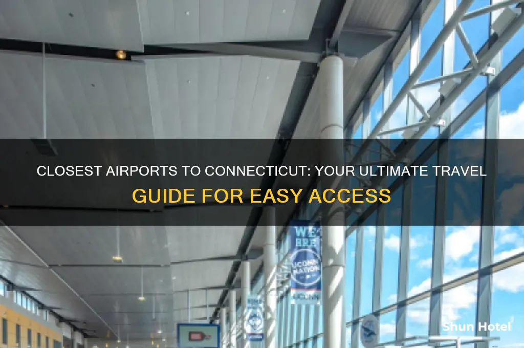 what is the closest airport to connecticut