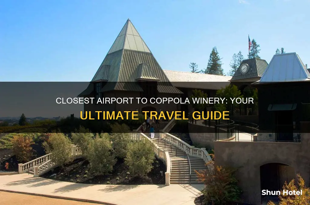 what is the closest airport to coppola winery