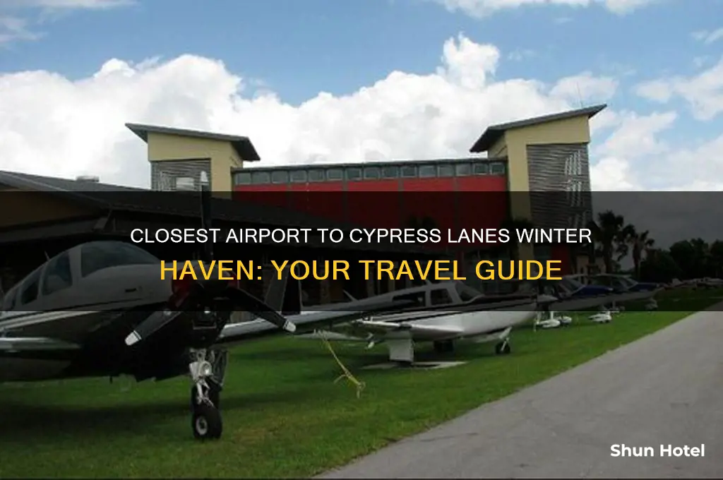 what is the closest airport to cypress lanes winter haven