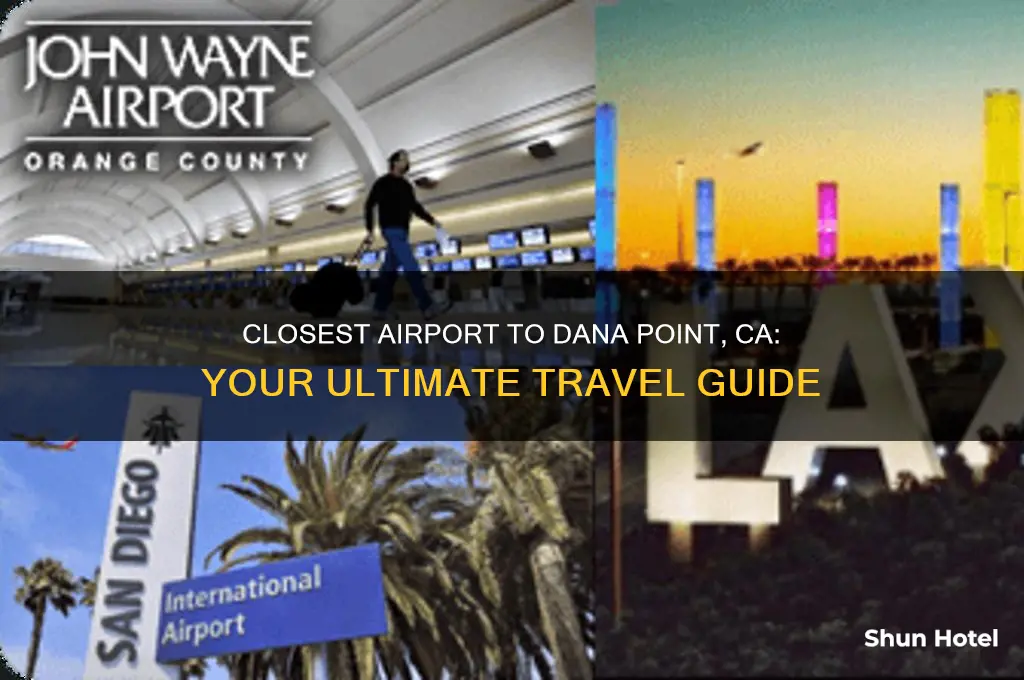 what is the closest airport to dana point ca