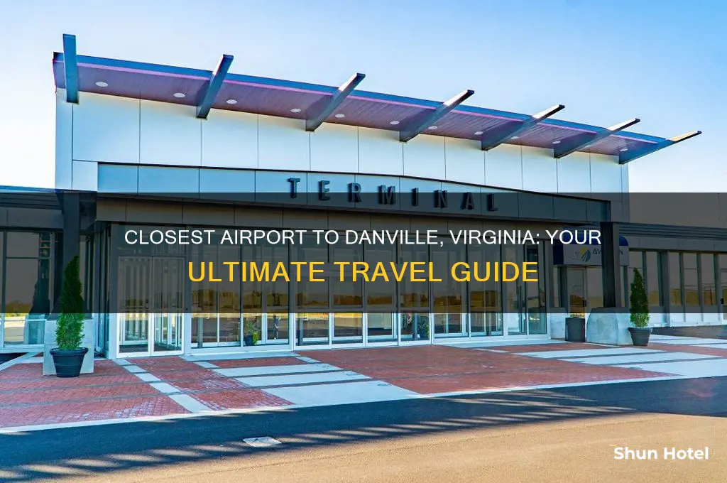 what is the closest airport to danville virginia