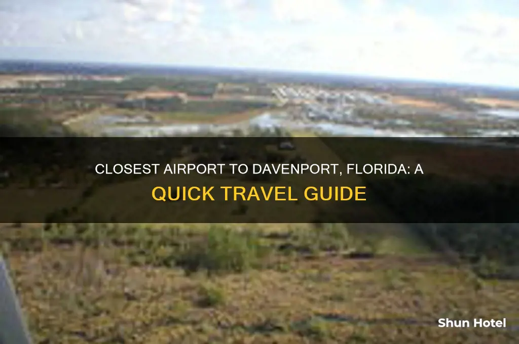 what is the closest airport to davenport florida