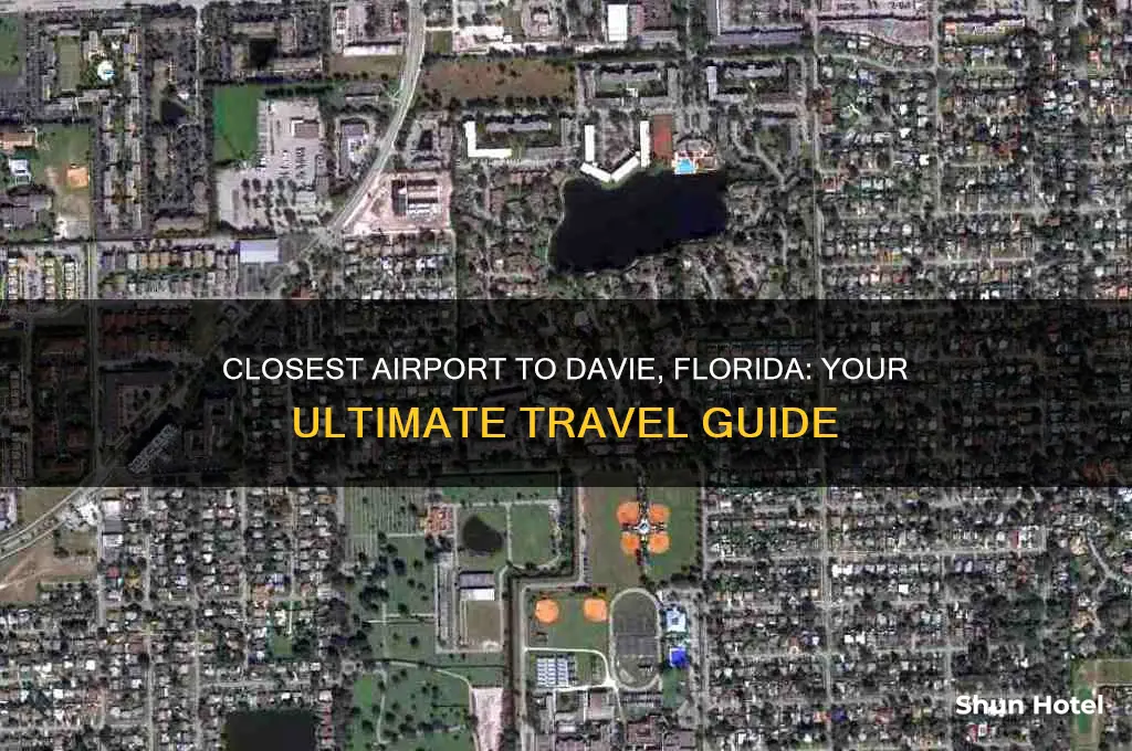 what is the closest airport to davie florida