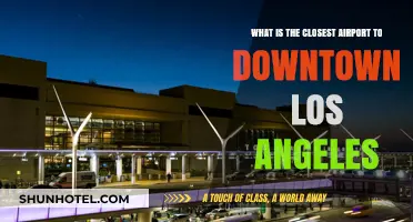 Closest Airport to Downtown LA: A Quick Travel Guide