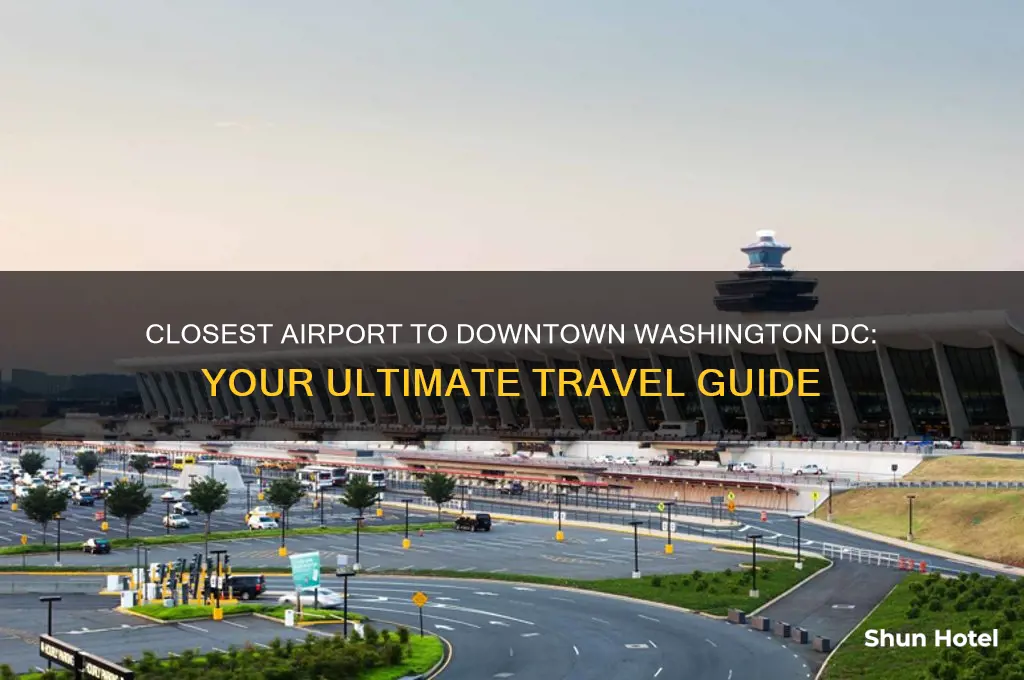 what is the closest airport to downtown washington dc