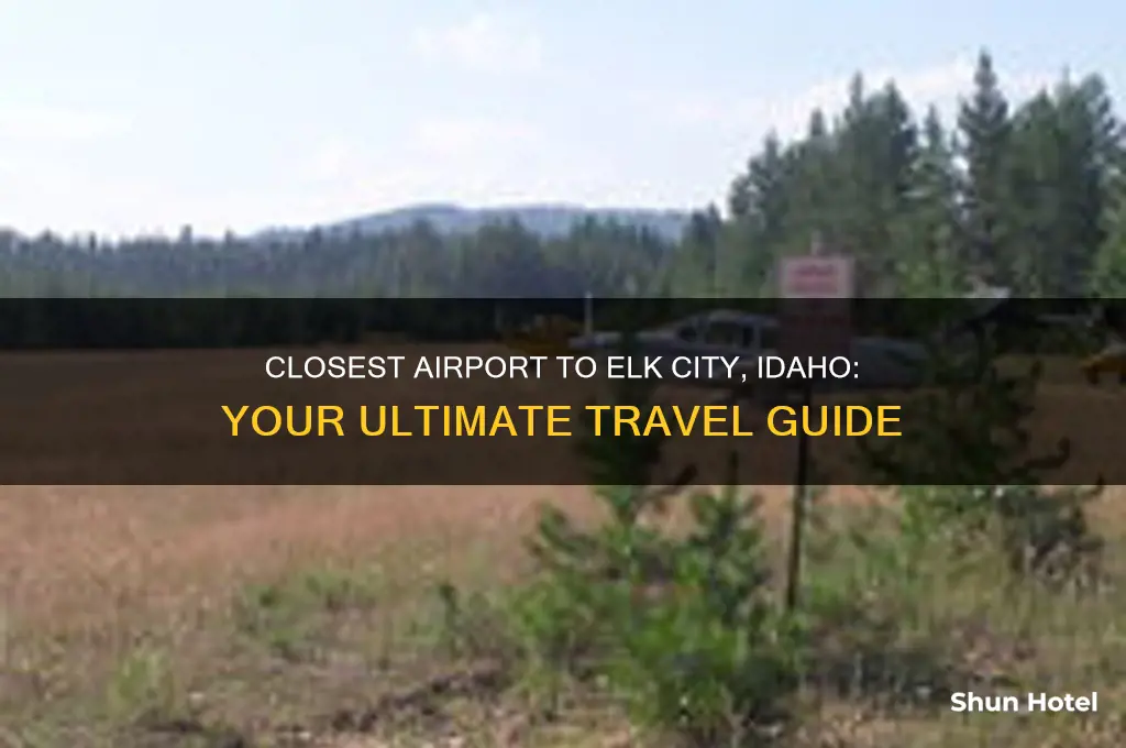 what is the closest airport to elk city idaho