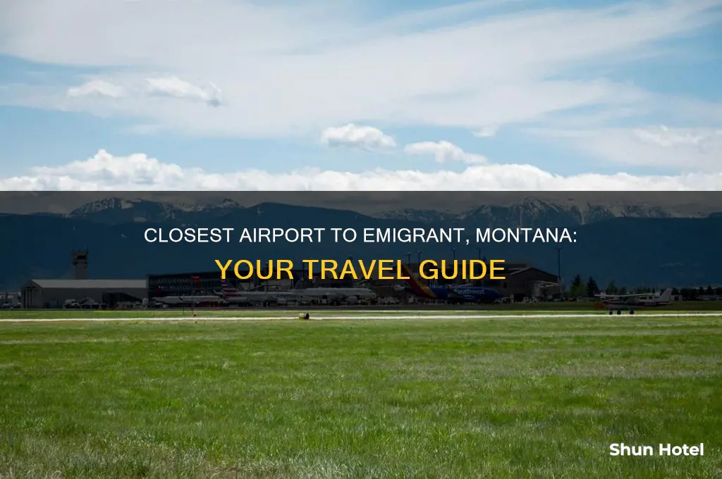what is the closest airport to emigrant montana