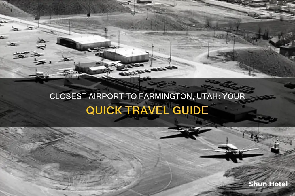 what is the closest airport to farmingington utah
