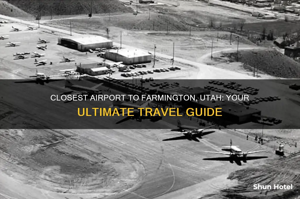 what is the closest airport to farmington utah