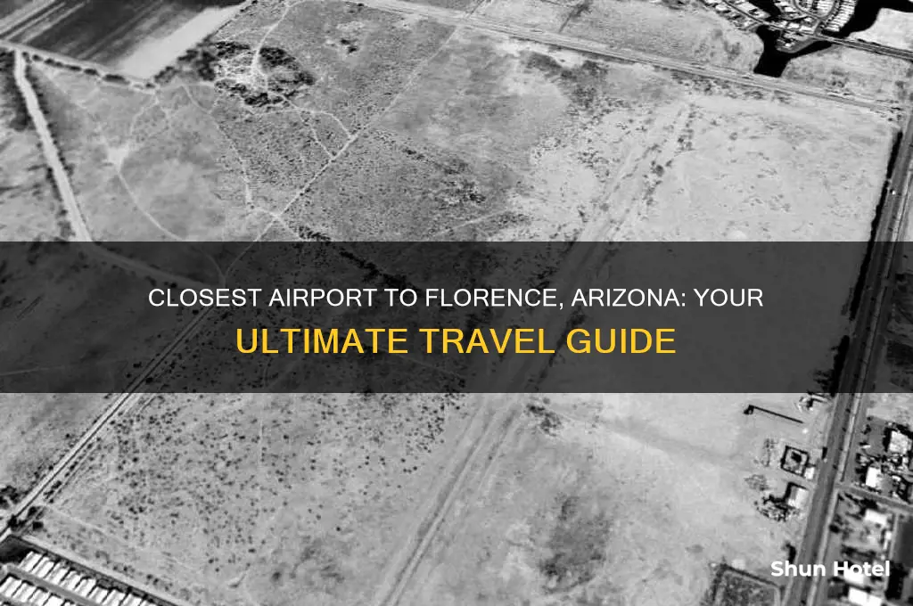 what is the closest airport to florence arizona
