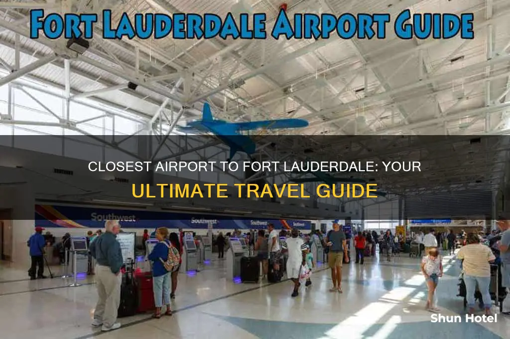 what is the closest airport to fort lauderdale
