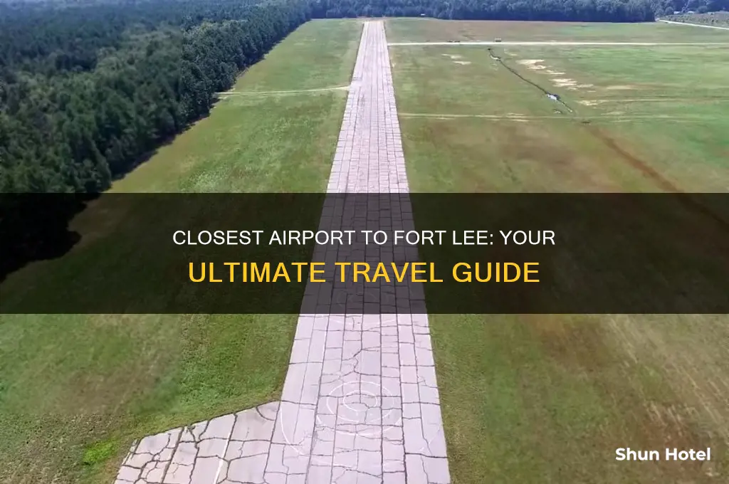 what is the closest airport to fort lee
