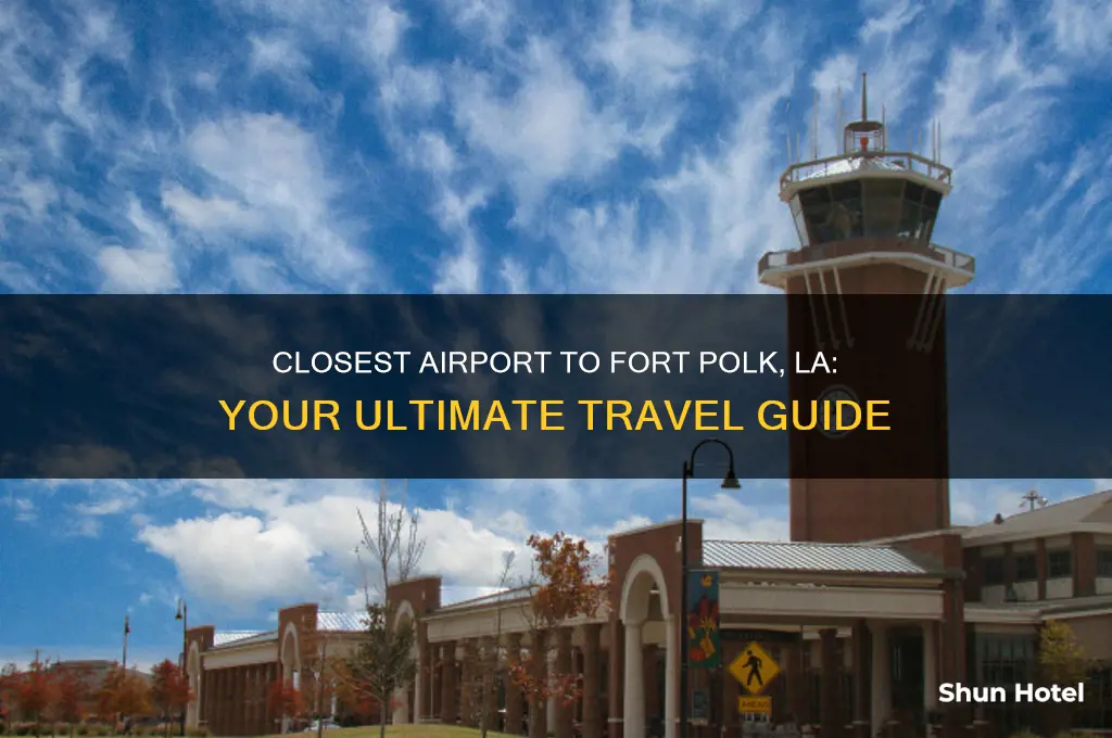 what is the closest airport to fort polk la