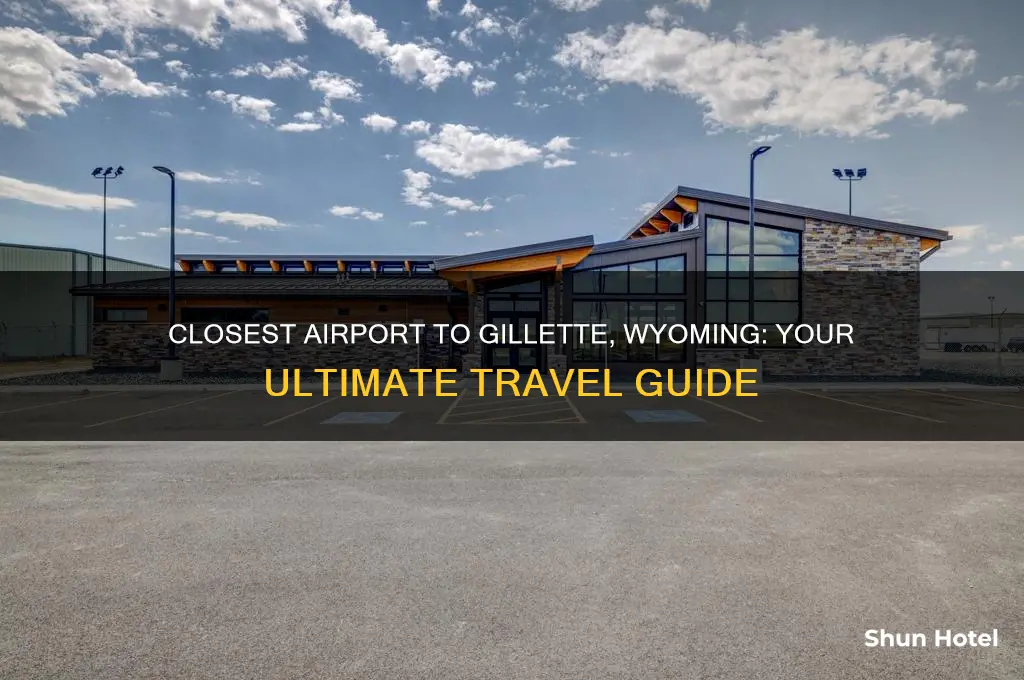 what is the closest airport to gillette wyoming