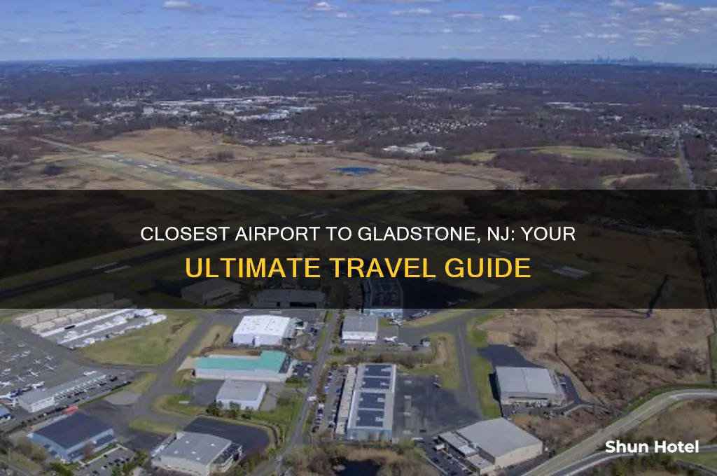 what is the closest airport to gladstone nj