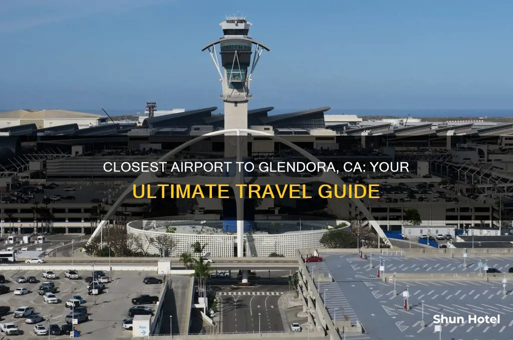 what is the closest airport to glendora ca