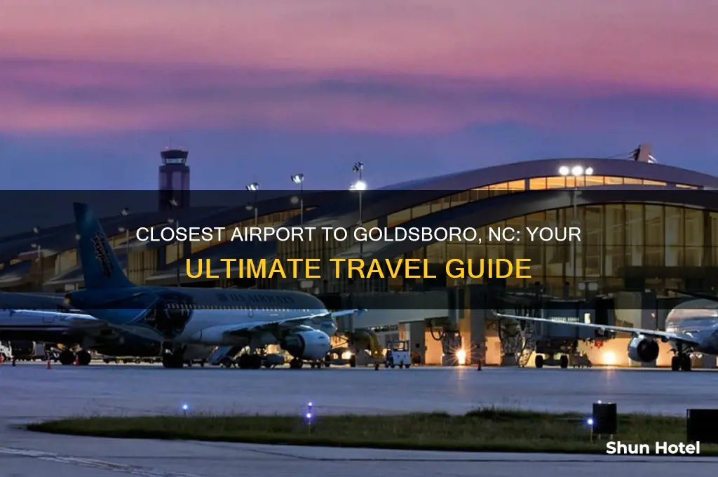 what is the closest airport to goldsboro nc