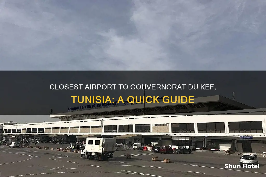 what is the closest airport to gouvernorat du kef tunisia