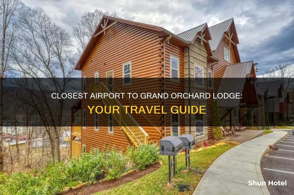 what is the closest airport to grand orchard lodge
