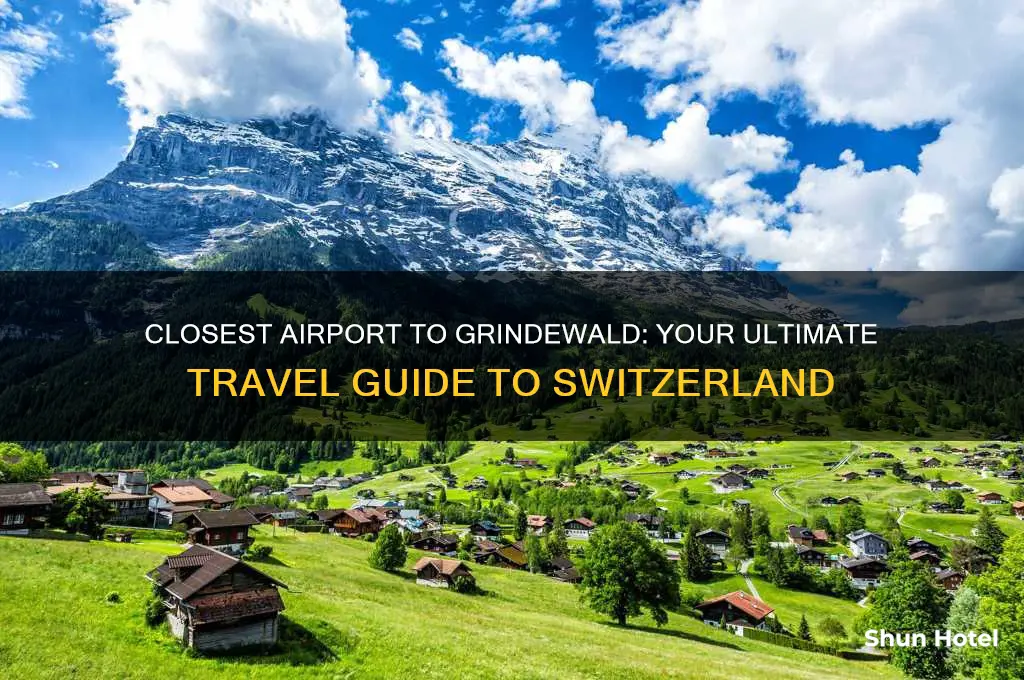 what is the closest airport to grindelwald switzerland