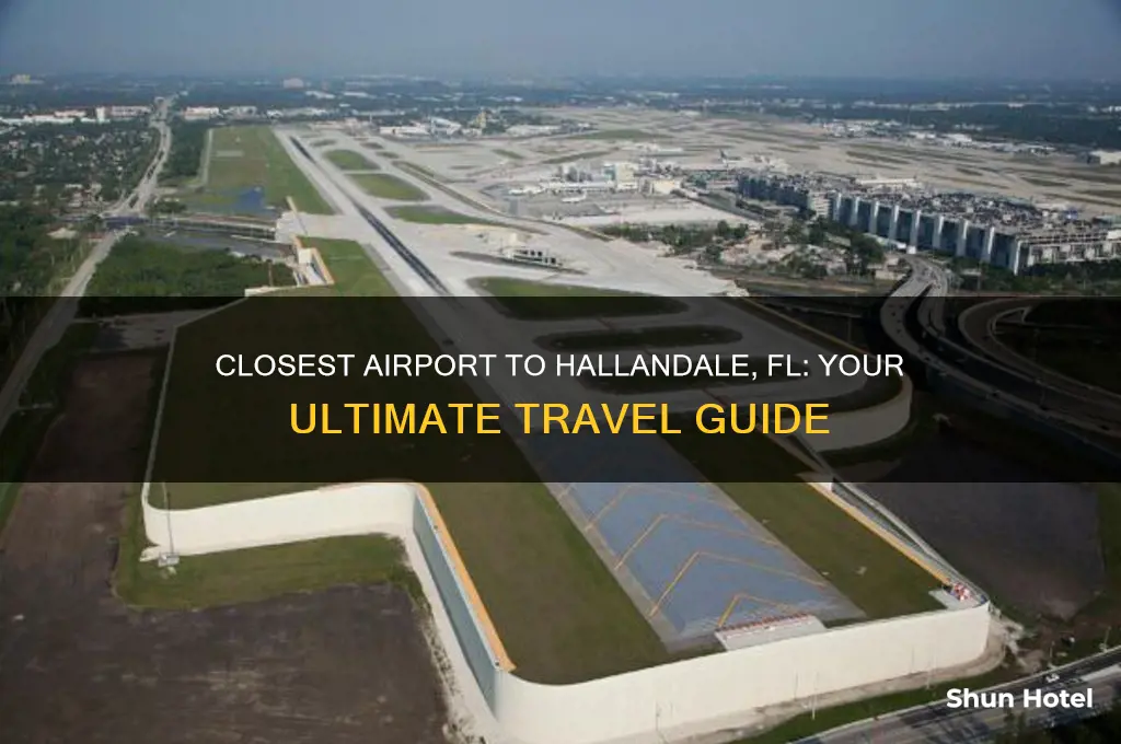 what is the closest airport to hallandale fl