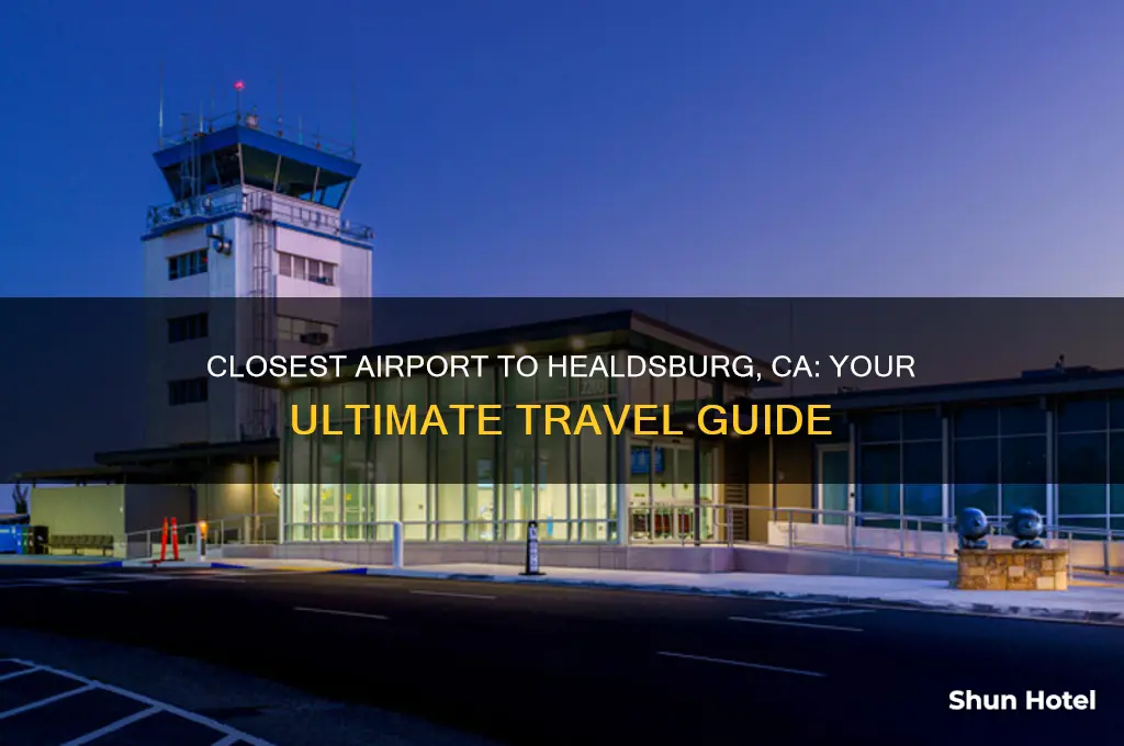 what is the closest airport to healdsburg ca