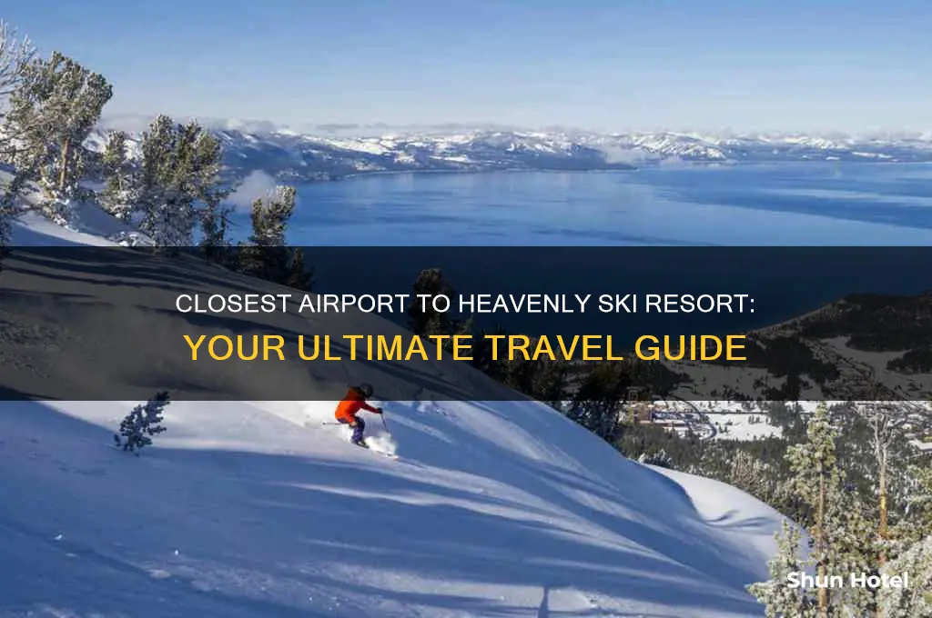 what is the closest airport to heavenly ski resort