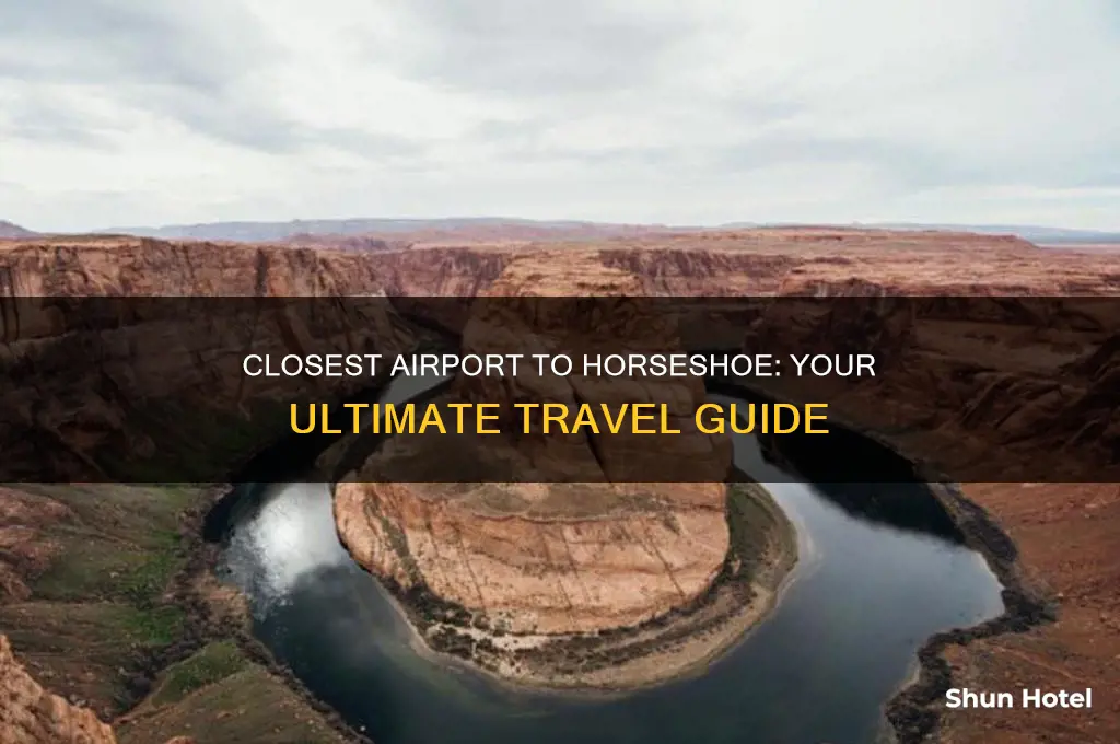 what is the closest airport to horseshoe