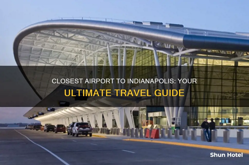 what is the closest airport to indianapolis