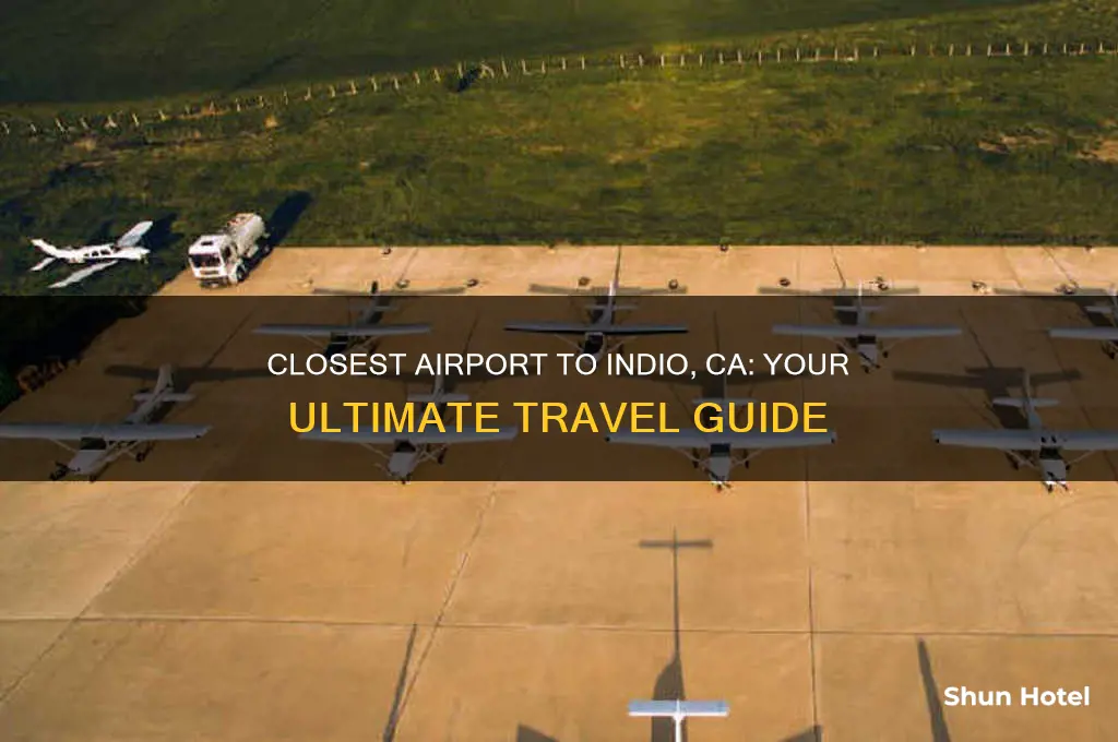 what is the closest airport to indio ca