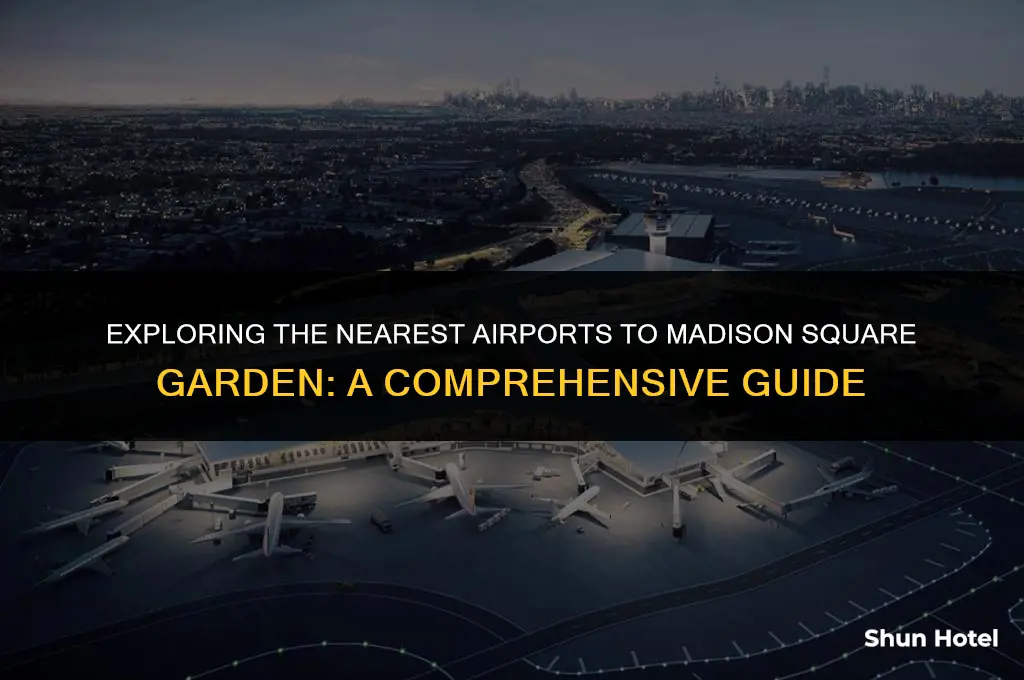 what is the closest airport to madison square garden