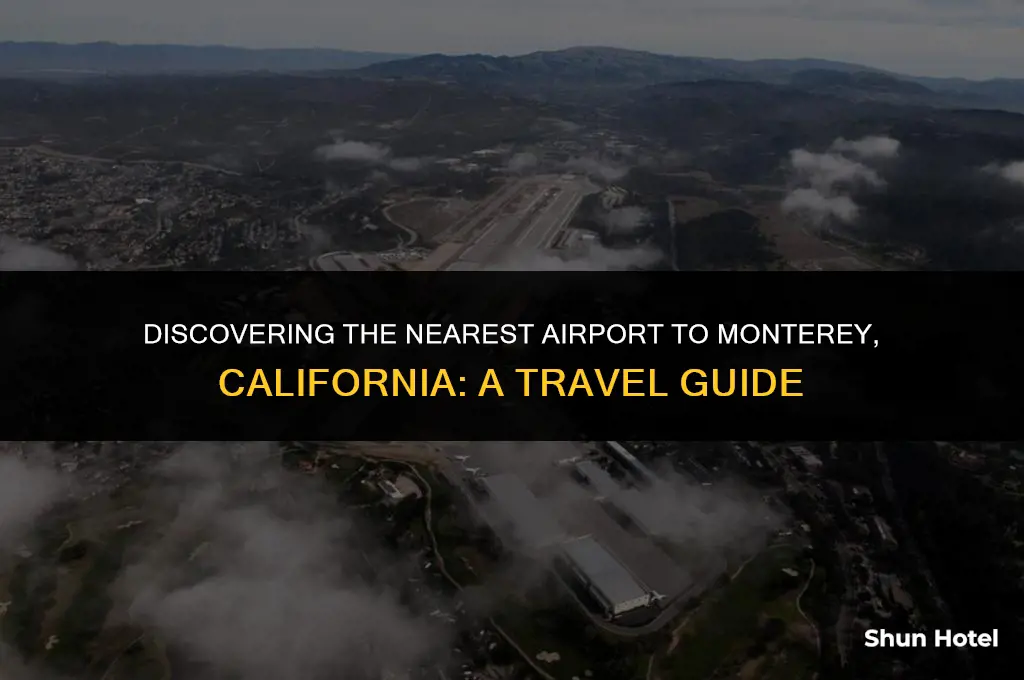what is the closest airport to monterey california