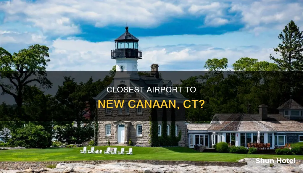 what is the closest airport to new canaan ct