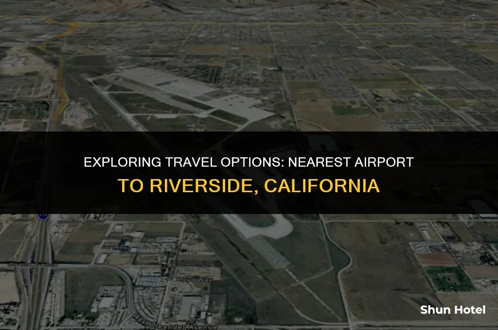 what is the closest airport to riverside ca