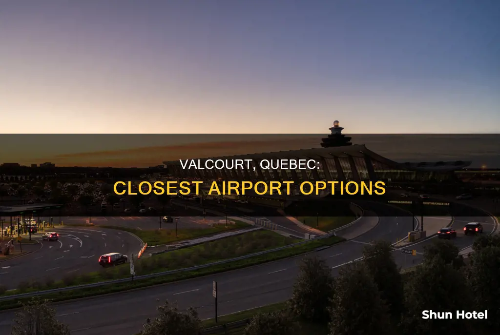 what is the closest airport to valcourt quebec canada