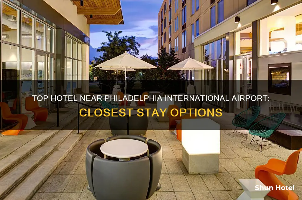 what is the closest hotel to philadelphia international airport