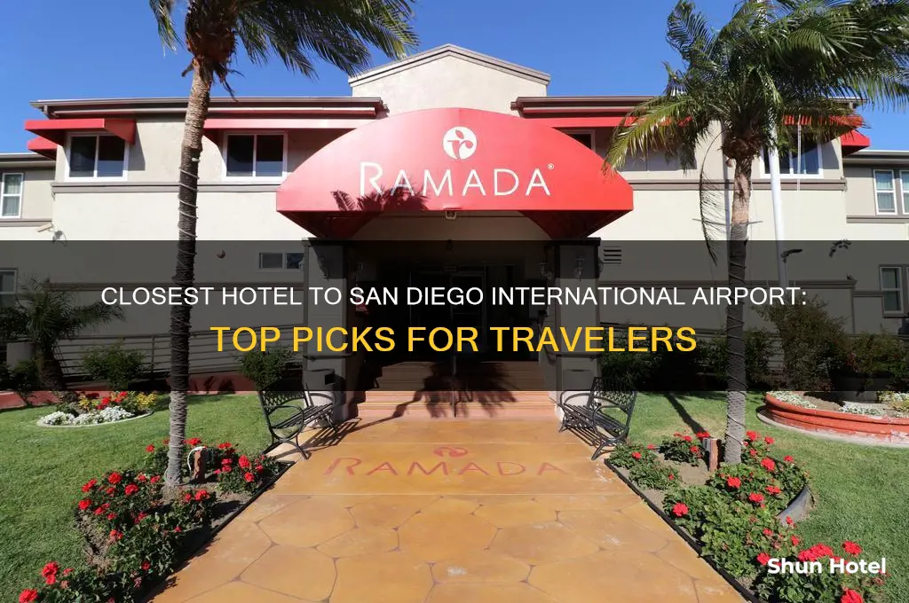 what is the closest hotel to san diego international airport