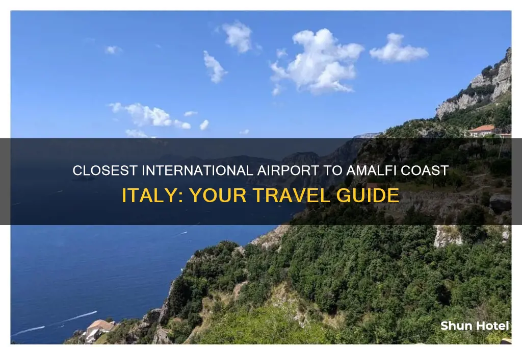 what is the closest international airport to amalfi coast italy