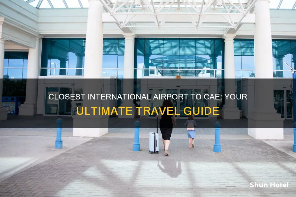 what is the closest international airport to cae
