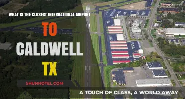 Closest International Airport to Caldwell, TX: Your Travel Guide