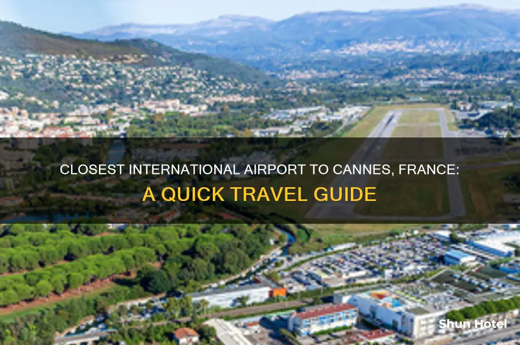 what is the closest international airport to cannes france