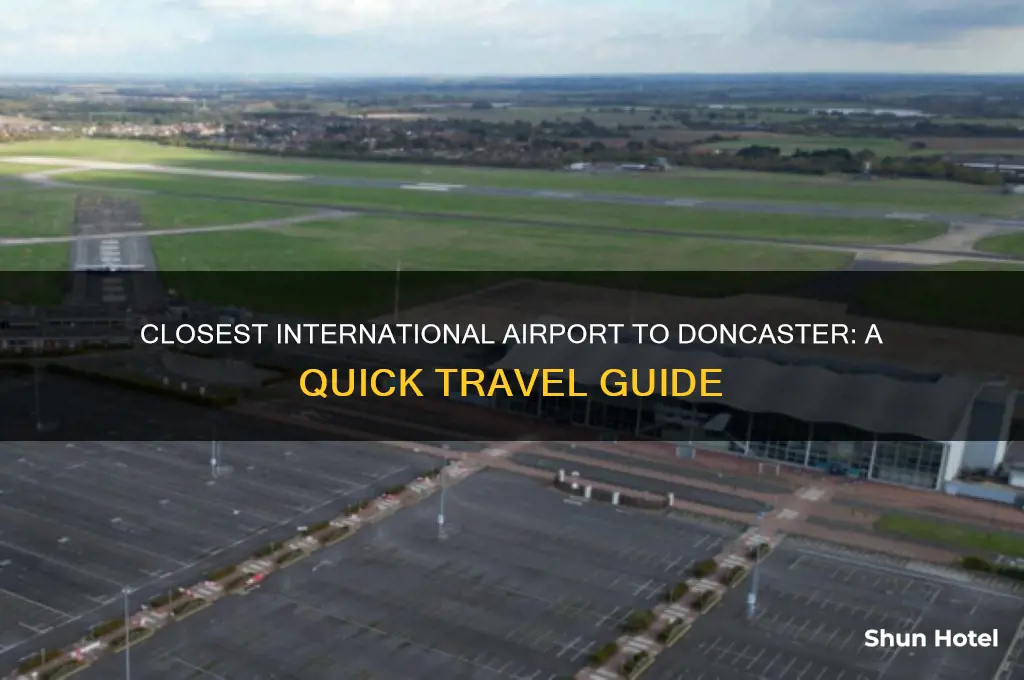 what is the closest international airport to doncaster