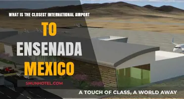 Closest International Airport to Ensenada, Mexico: A Quick Travel Guide