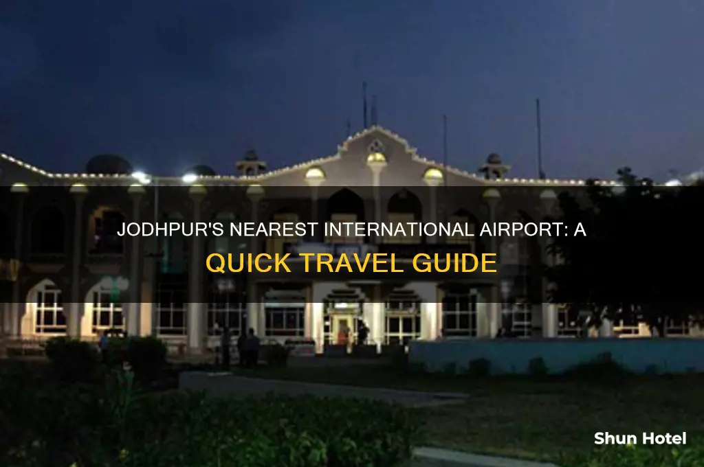 what is the closest international airport to jodhpur india