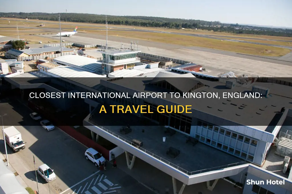 what is the closest international airport to kington england